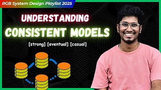 Consistency Models In System Design: Strong VS Eventual VS Casual Consistency