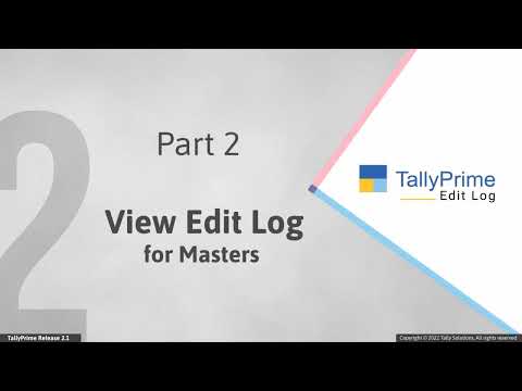 View Edit Log for Transactions and Masters in TallyPrime Edit Log New Release 2 1
