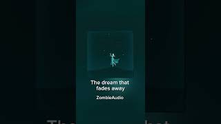 The Dream That Fades Away - ZombieAudio