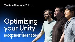 Optimizing your Unity experience: A developer's guide to Android XR