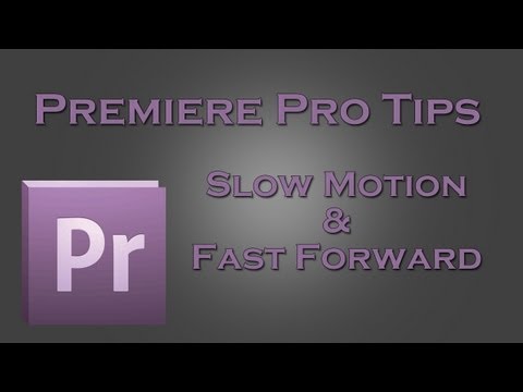 How to Use Slow Motion & Fast Forward in Adobe Premiere Pro
