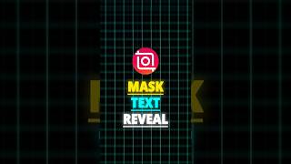 InShot | Mask Text Reveal Tutorial 🍃 |