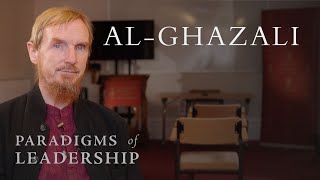 Al-Ghazali – Abdal Hakim Murad: Paradigms of Leadership