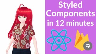 Styled Components in 12 minutes