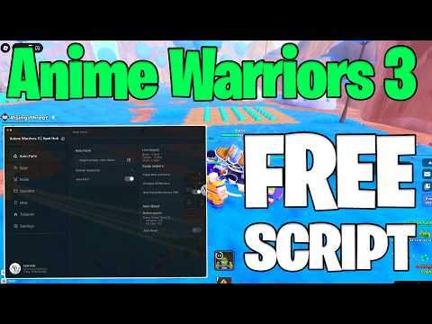 [RELEASE🎉] Anime Warriors III Script — Auto Farm, Auto Quest, Auto Raid & More