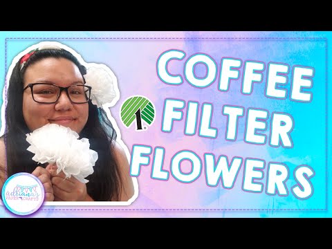 How to make Flowers out of Coffee Filters