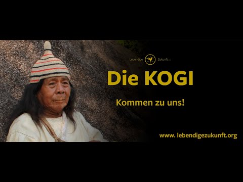 Die KOGI kommen zu uns!