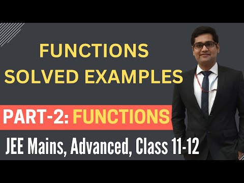 Functions Part-2 | Calculus | Solved Problems| Graphical Representation| JEE Mains & Advanced