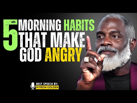 5 Morning Habits That Make God Angry (Stop Doing These Now) | MYRON GOLDEN