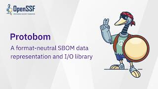 Protobom Project Explained: A Unified Protocol Buffers Model for SBOMs | OpenSSF Project Spotlight