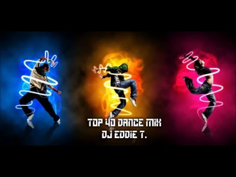 Top 40 Dance Mix