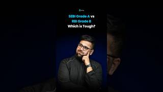 SEBI Grade A vs RBI Grade B 2025 | RBI vs SEBI Exam Competition level | SEBI vs RBI Difficulty Level