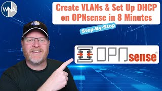OPNsense VLAN Setup: Create a VLAN & Set Up DHCP in 8 Minutes!