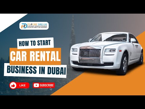 How to Start Car Rental Business in Dubai