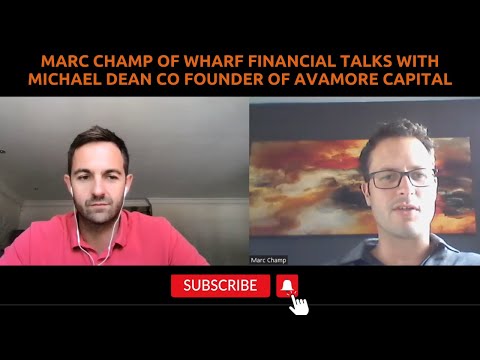 Marc Champ of Wharf Financial talks with Michael Dean co founder of Avamore Capital
