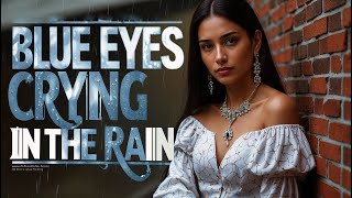 Blue Eyes Crying in the Rain - Traditional 60s Country