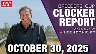 DRF Breeders' Cup Clocker Report | October 30, 2025