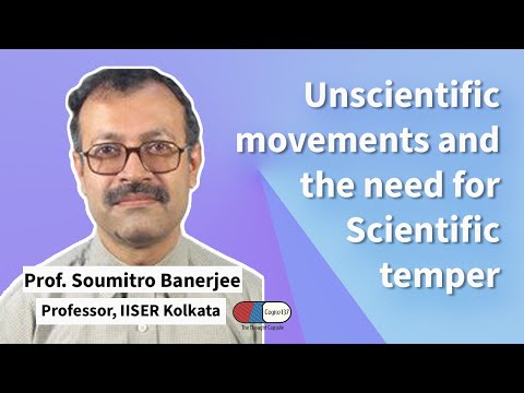“Unscientific Movements and the need for Scientific Temper”|Prof. Soumitro Banerjee, IISER Kolkata