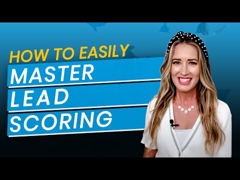 How to Easily Master Lead Scoring