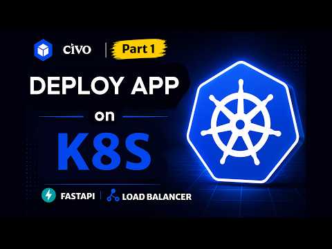 Deploy FastAPI on Civo Kubernetes | Cluster Setup, Docker & LoadBalancer | Part 1