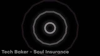 Tech Baker - Soul Insurance (Kaleidoscope video)