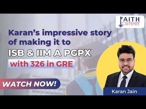 Karan Jain's tips to make to ISB and IIM A PGPX with  4 years of Work Ex in 326 in GRE