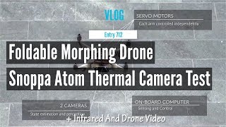 Foldable Morphing Drone Plus Snoppa Atom Thermal Camera Test