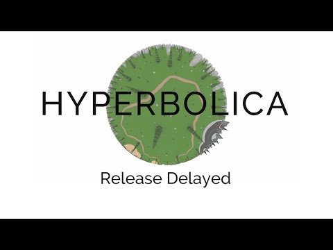 Hyperbolica Release Delayed