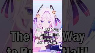 How to Correctly Build Citlali | Best Weapons & Artifacts Guide
