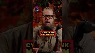 Cypherpunk Maximalism Explained! #crypto #blockchain #futureoftech