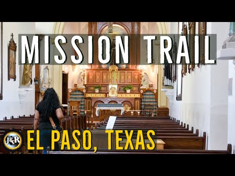 El Paso Mission Trail Tour | Amazing Mexican Food Along the Way