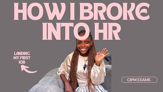 HOW I GOT INTO HR | Landing my First HR Job + CIPM CERTIFICATION 🇳🇬