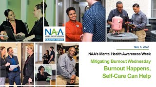 Mental Health Awareness Week: Mitigating BURNOUT Wednesday—Burnout Happens, Self-Care Can Help