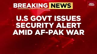 US Issues Security Alert Over Afghanistan-Pakistan Border Conflict; 12 Soldiers Killed | World News