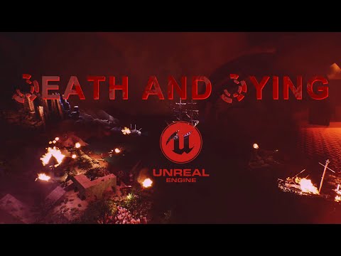 Death and Dying - An Unreal Engine Short
