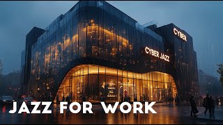 WORK MUSIC JAZZ CODING MUSIC FOR STUDY AND RELAXATION