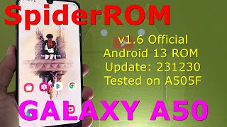 SpiderROM 1.6 Official for Samsung Galaxy A50 Android 13 ROM Update: 231230