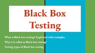 Black box testing, explained black box testing with examples, types of black box testing