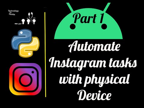 Instagram bot with Python tutorial --Part 1  || UiAutomator || 2020 || Automate boring stuffs