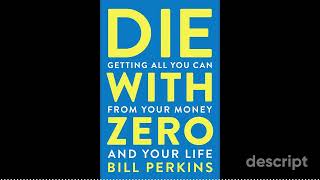 Die With Zero: The Life Optimization Plan