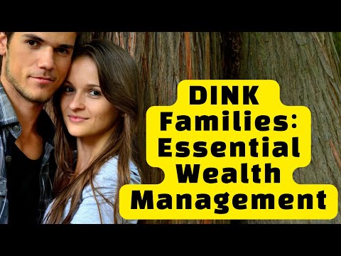 Essential Wealth Management Strategies for DINK Families