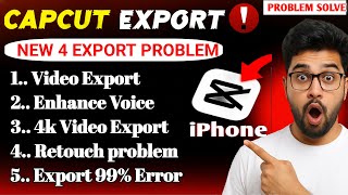 CapCut iPhone Export & Retouch Problem Fix | iPhone Me Capcut Video Export, Voice Enhance, Video 4k 
