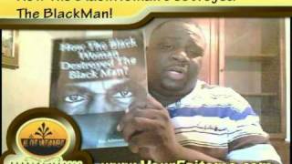 How The BlackWoman Destroyed The BlackMan!