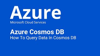 Azure Cosmos DB - How To Query Data In Cosmos DB