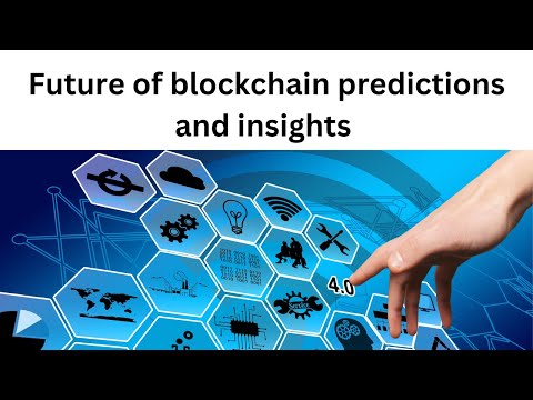 The Future of Blockchain Predictions and Insights