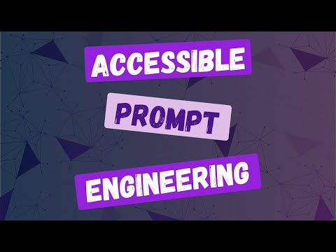 Prompt Engineering for Accessibility - ONLINE COURSE