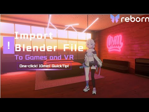 10min | Import blender file to Reborn VR