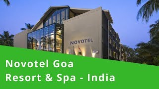 Novotel Goa Resort & Spa - India - 5 star luxury hotel - Youtube Video