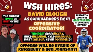 🚨BREAKING: WSH Hires David Blough As Offensive Coordinator! | WHO IS HE?! The Next McVay, Shanahan?!
