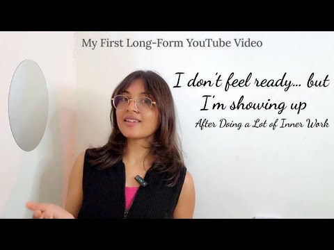 My First Long-Form YouTube Video  I Don’t Feel Ready… But I’m Showing Up  After a Lot of Inner Work